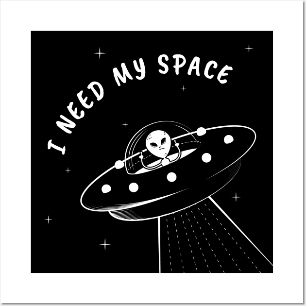 The Alien Introvert - I Need My Space Wall Art by NeonSunset